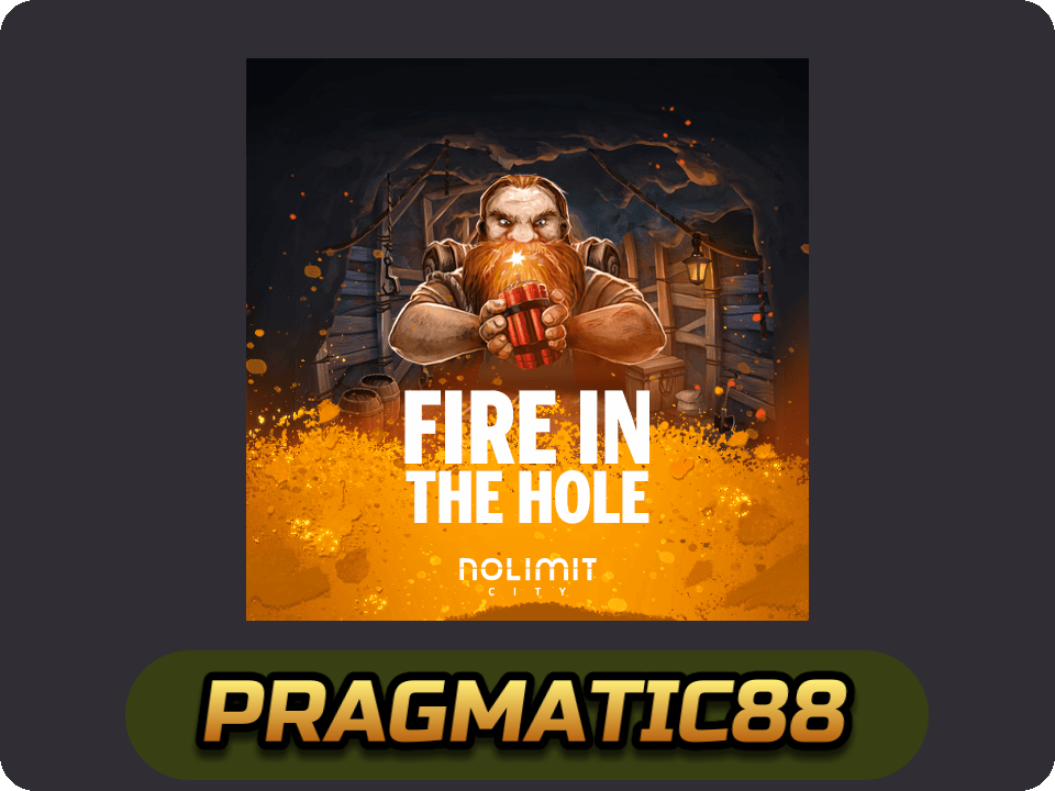 Fire In The Hole