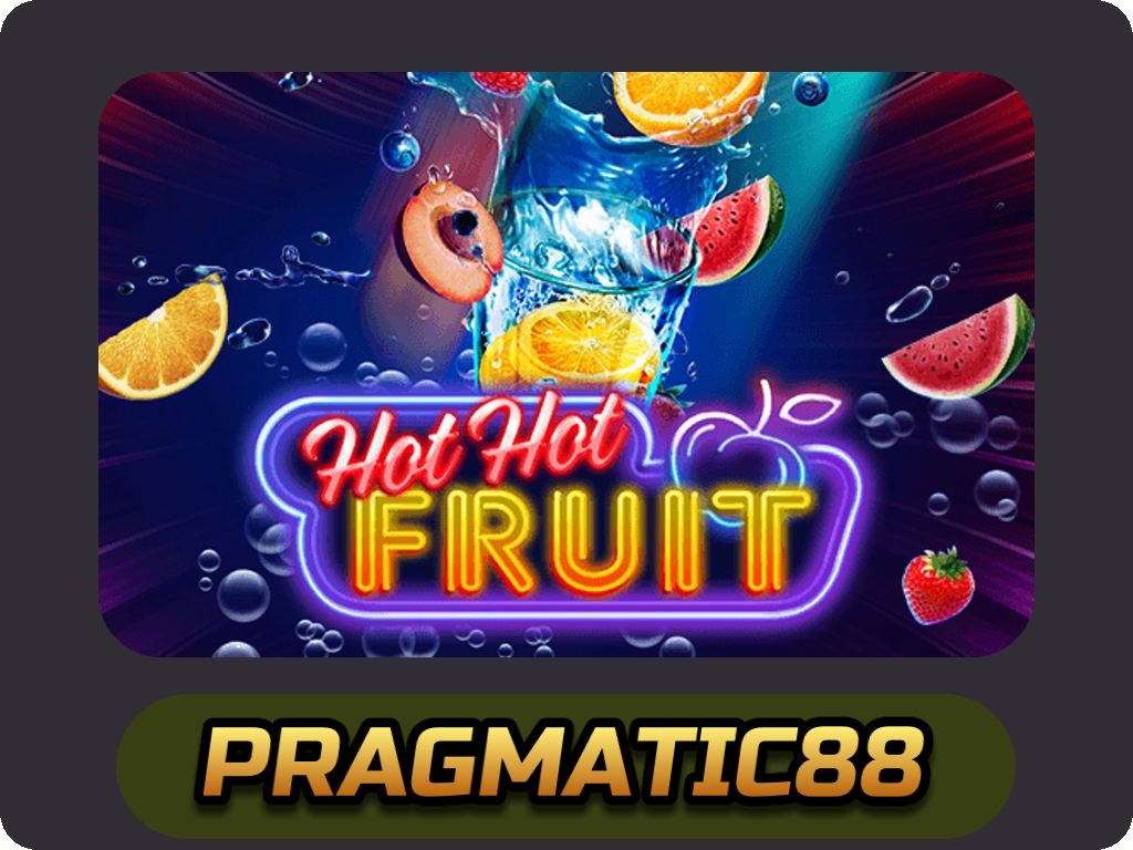 Hot Hot Fruit